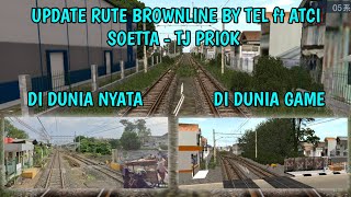 SHARE UPDATE RUTE BROWNLINE SOETTA  TJ PRIOK BY TEL ft ATCI  TRAINZ SIMULATOR ANDROID [upl. by Gomar]