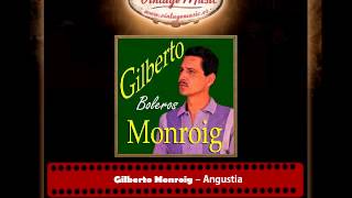 Gilberto Monroig – Angustia [upl. by Laeahcim]