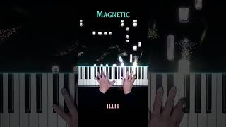 ILLIT  Magnetic Piano Cover Magnetic ILLIT PianellaPianoShorts [upl. by Nyletak279]