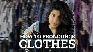 Pronunciation Of Clothes in English [upl. by Enitsenrae]