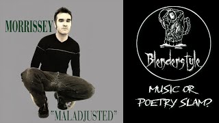 Morrissey  Maladjusted album review [upl. by Mayberry]