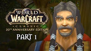 Classic Begins Again  WoW Classic Anniversary Playthrough  Part 1  World of Warcraft [upl. by Robby731]