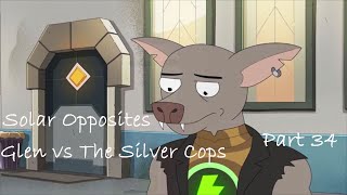 Solar Opposites Glen vs The Silver Cops Part 34 [upl. by Ariec]