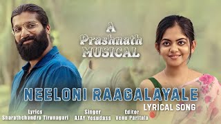 Neeloni Raagalayale  lyrical Song  Ajay yesudass  sharathchandra Prashanth [upl. by Hyde]