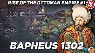 Rise of the Ottoman Empire  Bapheus 1302  Medieval DOCUMENTARY [upl. by Klayman746]