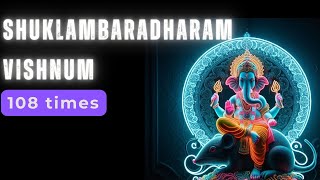 Shuklambaradaram Vishnum Slokam  108 Times  Madhuri Pratyusha Bulusu  Yoga  Meditation  Focus [upl. by Adnolehs928]