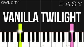 Owl City  Vanilla Twilight  EASY Piano Tutorial [upl. by Sutelc]