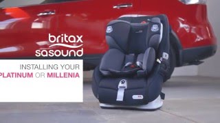 Britax SafenSound Platinum PRO amp Millenia ISOFIX Forward Facing Installation Video [upl. by Norita593]