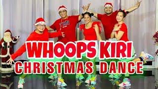 WHOOPS KIRI l CHRISTMAS DANCE l Ft MSTAR DanceWorkout l DJ YuanBryan Remix l Dance Workout [upl. by Sida]