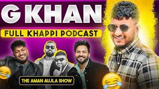 G KHAN on BREAK UP  INCOME  SONAM BAJWA amp GARRY SANDHU  The Aman Aujla Show Ep 43 [upl. by Harvie]