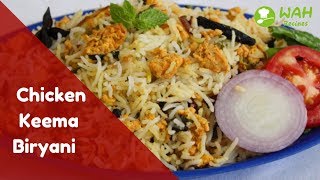 Chicken Kheema Biryani  Keema Biryani  Biryani recipe  WahRecipes [upl. by Kaia]