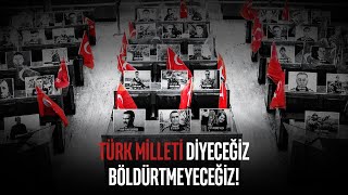 Türk Milleti diyeceğiz böldürtmeyeceğiz  SonKaleİYİParti [upl. by Selinski505]