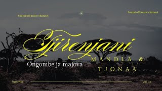 Tjirenjani song  Mandla Murangi amp Tjonaa Ndjarakana [upl. by Draner]