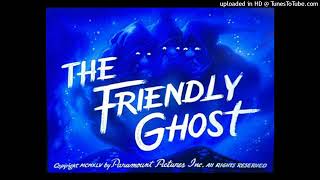 The Friendly Ghost 1945 Musical Overture With Reverb [upl. by Melesa695]