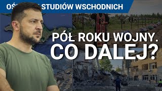 Pół roku wojny Jaką strategię ma Rosja Prognozy na najbliższe miesiące wojna na Ukrainie dzisiaj [upl. by Adnaw]