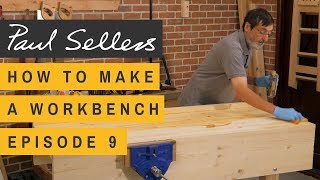 How to Make a Workbench Episode 9  Paul Sellers [upl. by Aisital]