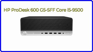 REVIEW 2024 HP ProDesk 600 G5SFF Core i59500 ESSENTIAL details [upl. by Beale]