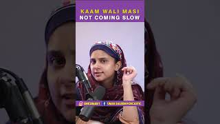 Kaam Wali Masi NOT COMING SLOW UmarSaleem Podcastic SummerofShorts Shorts [upl. by Maurise]