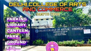 Delhi college of Arts And Commerce DU ❤Campus Tour Parking  Canteen  Garden  Ground  etc [upl. by Perry924]