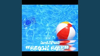 Beach Ball [upl. by Ibrad]