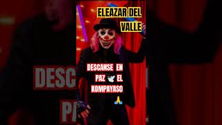 ELEAZAR DEL VALLE  elkompayasocomediantefypシ゚viral shortyoutube viralvideos viralhumor [upl. by Yelroc51]