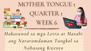 MTB QUARTER 1 WEEK 6 Makasunod sa mga Letra at Masabi ang Nararamdaman Tungkol sa Nabasang Kuwento [upl. by Aserehc]