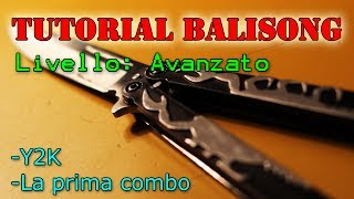 Tutorial Balisong  AVANZATO Y2K e Prima Combo [upl. by Davenport755]