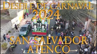 Desfile de Carnaval 2024  San Salvador Atenco [upl. by Teodoro980]