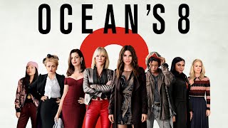 Oceans 8 Full Movie Fact in Hindi  Hollywood Movie Story  Sandra Bullock [upl. by Milde]