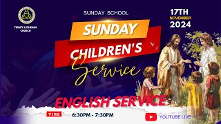 SUNDAY CHILDRENS SERVICE 🙏 ENGLISH SERVICE DATE 17112024 TIME  630 PM [upl. by Sinaj]