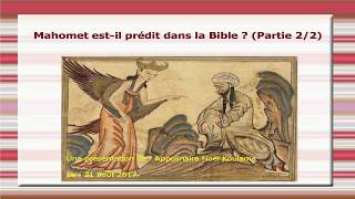 Mahomet estil prédit dans la Bible  Partie 22 [upl. by Marchall225]