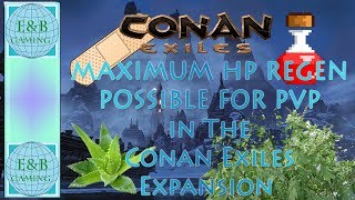 Conan Exiles  FASTEST POSSIBLE HEALING For PvP or PvE [upl. by Lightman]