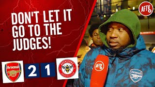 Arsenal 21 Brentford  Dont let it go to the judges Stricto [upl. by Haidabez]