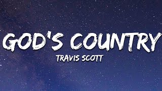 Travis Scott  GODS COUNTRY Lyrics [upl. by Annovad]