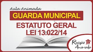 GCM  Estatuto Geral das Guardas Municipais  Lei 13022 de 2014  Concurso 2023  Aula Completa [upl. by Spearman]