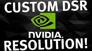 Custom NVIDIA DSR Resolution  In 5 EASY steps [upl. by Sharai]