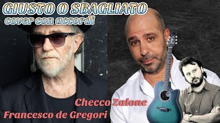 De Gregori e Checco Zalone  GIUSTO O SBAGLIATO Cover con Accordi [upl. by Kentiggerma]