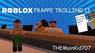 ROBLOX FRAPPE TROLLING 13 ft RealRustyNugget [upl. by Eleanor]