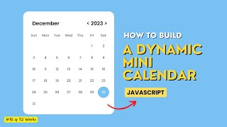 Unleash Your Creativity Build a Dynamic Mini Calendar with HTML CSS and JavaScript [upl. by Assenov]