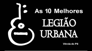 As 10 melhores da Legião Urbana [upl. by Akcirre]