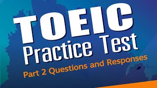 TOEIC Practice Test  Part 2 Questions and Response Pretest [upl. by Htrag]