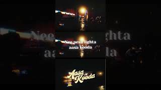 Nee Pesa Light ah aasa kooda whatsapp status aasakooda aasakoodalyrics feelgoodradio [upl. by Norvun]