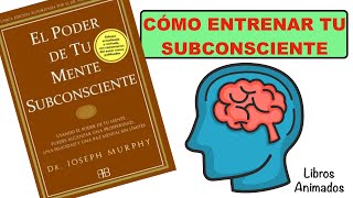 El Poder de Tu Mente Subconsciente por Joseph Murphy  Resumen Animado  LibrosAnimados [upl. by Ogaitnas]