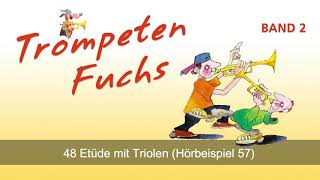 48 Etüde mit Triolen 57 Hörbeispiel aus Trompeten Fuchs Band 2 EH 3802 [upl. by Alue433]