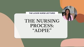 ADPIE  The Nursing Process [upl. by Amity]