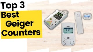 Best Geiger Counters  Top 3 Reviewed in 2023 [upl. by Ecneitap]