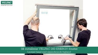 Så installeras VELFAC 200 ENERGY fönster i putsad fasad med expanderande fogband [upl. by Freddi]