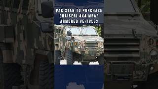 Pakistan Army to acquire Chaiseri 4x4 Armored Vehicles armoredvehicle defenceupdates paffalcons [upl. by Panther]