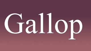 Gallop  Meaning and How To Pronounce [upl. by Zoldi]