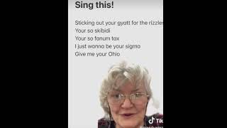 Grandma sings sticking out your gyatt for the rizzler gyatt rizz grandma sigma [upl. by Inacana]